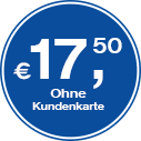 17,50 € ohne Kundenkarte