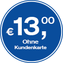 13,00 € ohne Kundenkarte